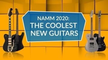 NAMM 2020 Les nouvelles guitares les plus cool