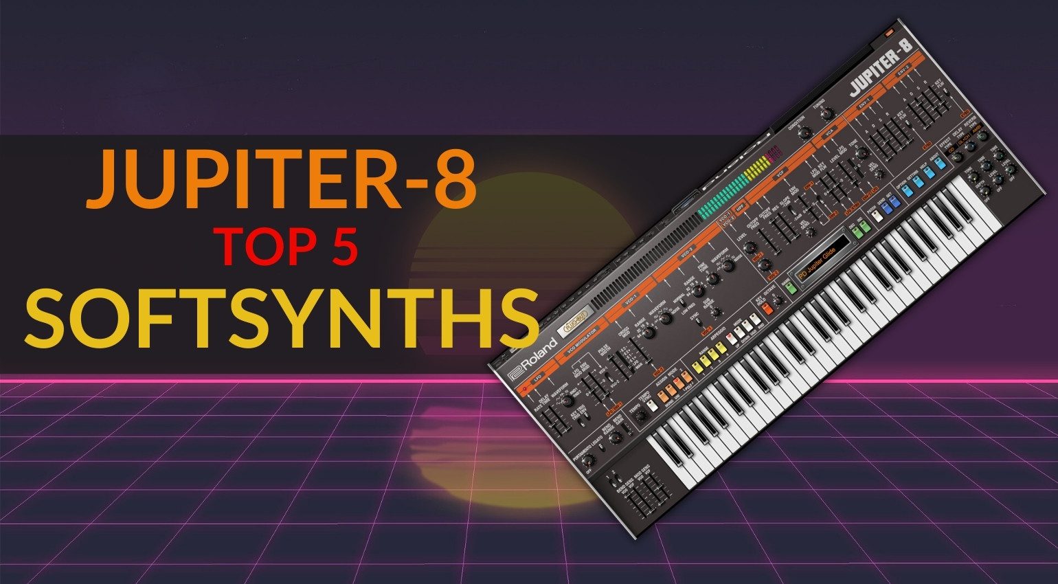 Top 5 des récréations de synthétiseur logiciel Jupiter 8