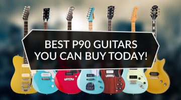 Les meilleures guitares chargées P90 que vous pouvez acheter aujourd'hui