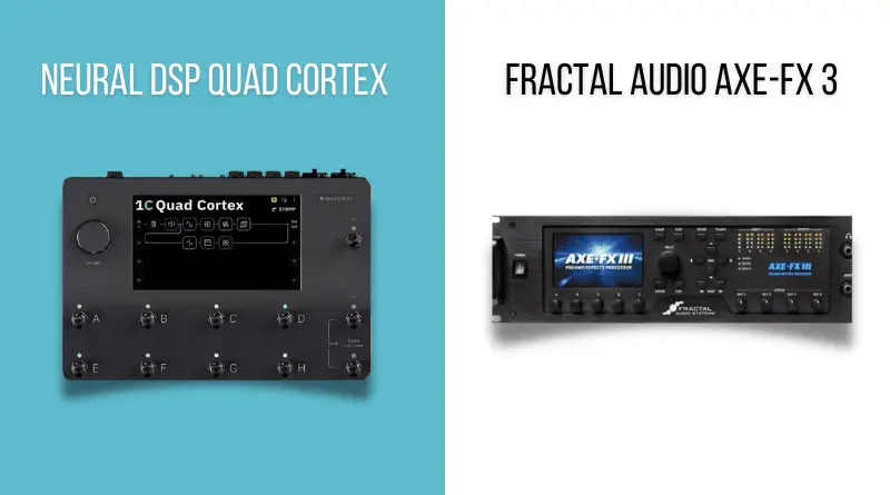 ​​Neural DSP Quad Cortex Vs.  Fractal Audio Axe-FX 3