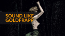 Comment sonner comme Goldfrapp