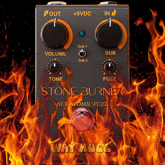 Way Huge libère le Stone Burner Sub Atomic Sub-Octave Fuzz, semblable à de la lave en fusion