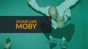 On dirait Moby