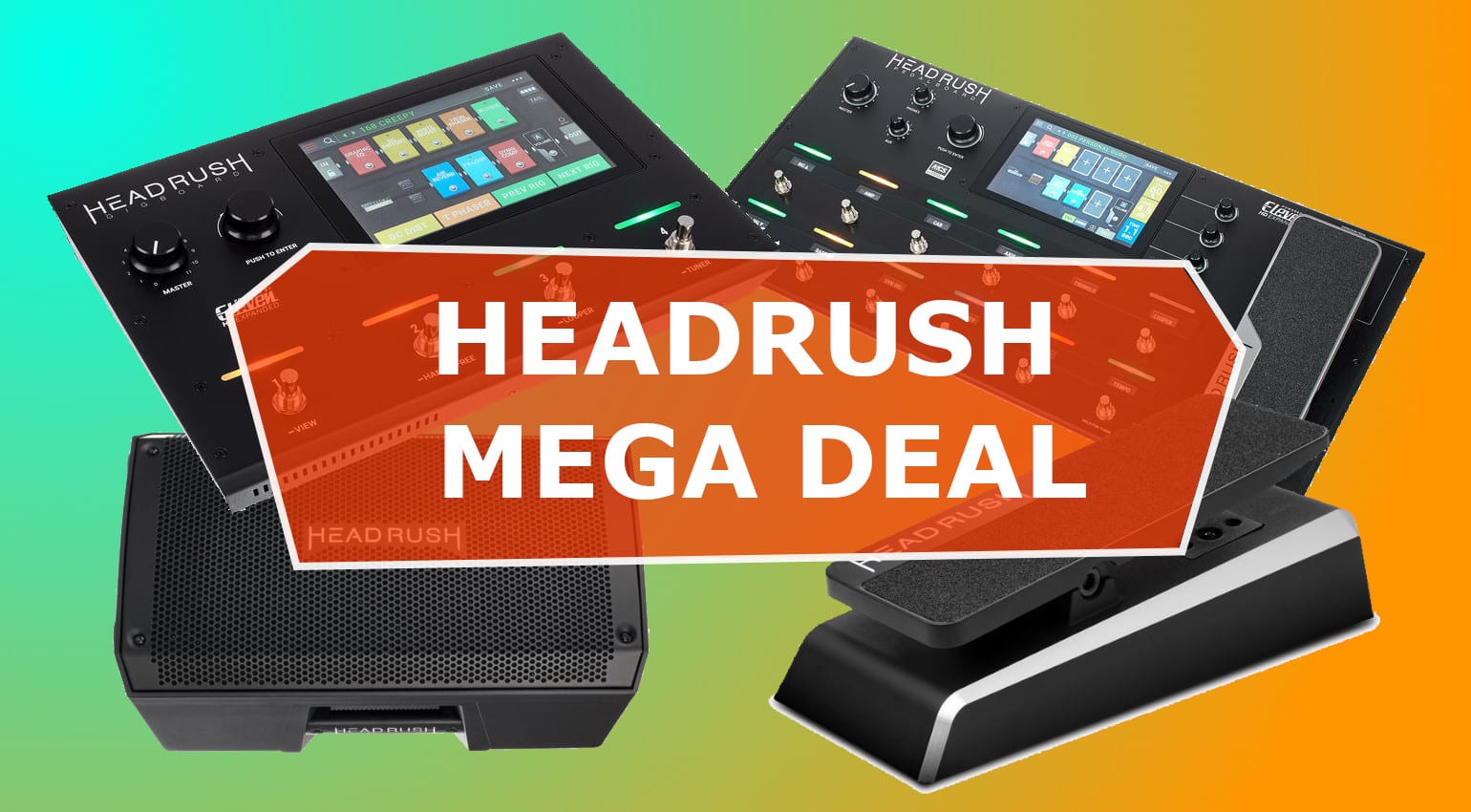 Headrush Mega Deal