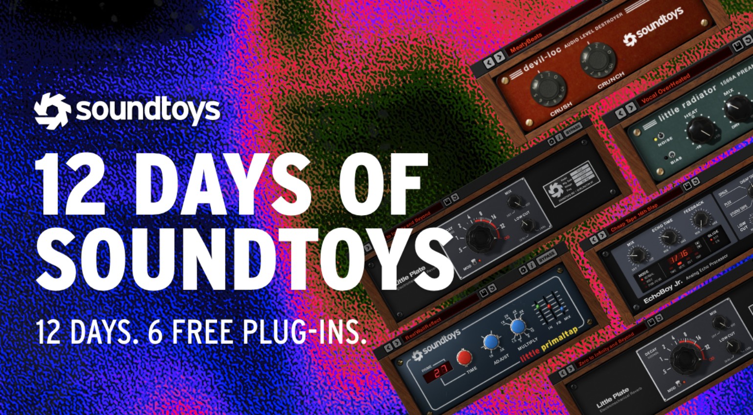 Soundtoys Holiday Giveaway: 6 Freeware Plugins in 12 Days!