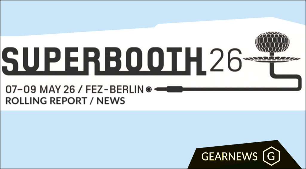 SUPERBOOTH 26 Rolling Report : obtenez les dernières nouvelles ici !