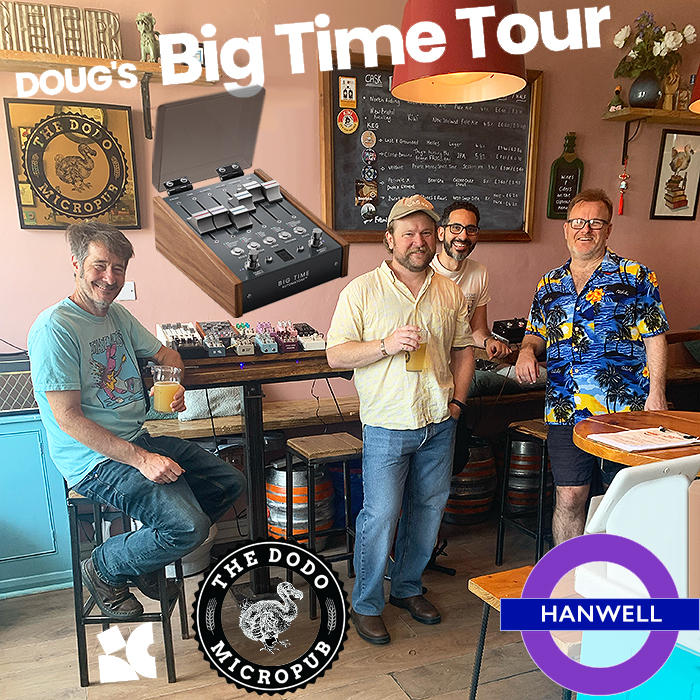Faits saillants de la tournée Chase Bliss Big Time de Doug au Dodo Micropub, Hanwell